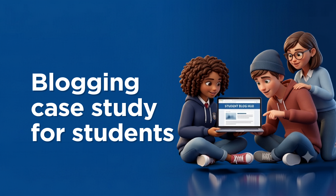 Blogging Case Study for Students | blogging strategy examples